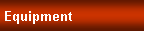 Text Box: Equipment